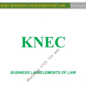 KNEC Business Law/Elements of Law notes