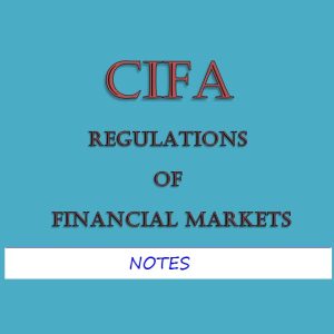 RFM notes REGULATION OF FINANCIAL MARKETS NOTES