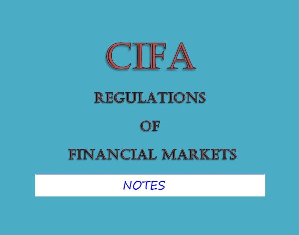 RFM notes REGULATION OF FINANCIAL MARKETS NOTES