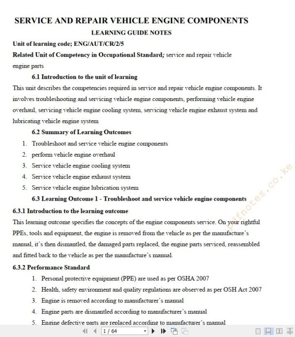1. Troubleshoot and service vehicle engine components 2. perform vehicle engine overhaul 3. Service vehicle engine cooling system 4. Service vehicle engine exhaust system 5. Service vehicle engine lubrication system