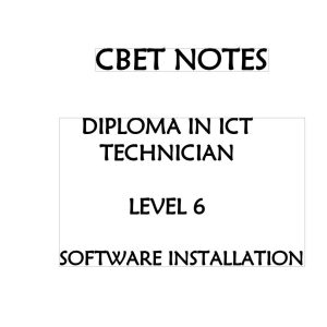 ICT Software Installation Level 6 class notes